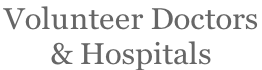 Volunteer Doctors  & Hospitals